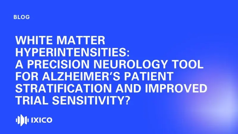 White matter hyperintensities: A precision neurology tool for Alzheimer’s patient stratification and improved trial sensitivity? 